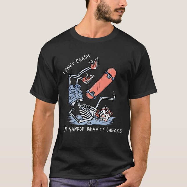 I Do Random Gravity Checks Funny Pilot Saying T-Shirt (Front)