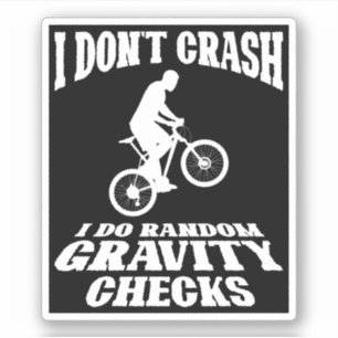 I Do Random Gravity Checks Off Road Bike Lovers