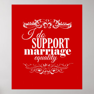 I DO SUPPORT MARRIAGE EQUALITY -.png Poster