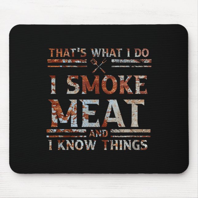 I Do That's What Smoke Meat Know Mouse Pad (Front)