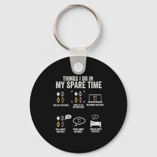 I Do Things Spare Time Horologist Watch Key Ring