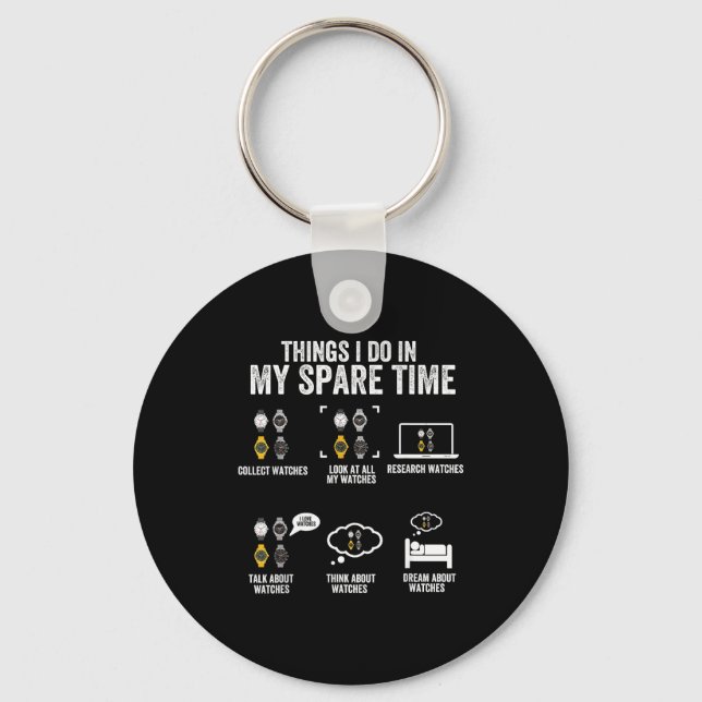 I Do Things Spare Time Horologist Watch Key Ring (Front)