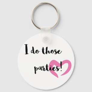I do those parties.. key ring
