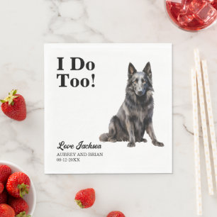 I Do Too Belgian Sheepdog Pet Wedding Napkin