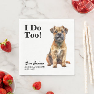I Do Too Border Terrier Dog Photo Wedding Napkin
