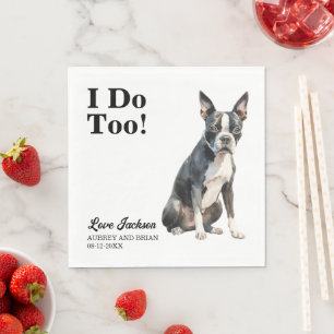 I Do Too Boston Terrier Pet Wedding Napkin