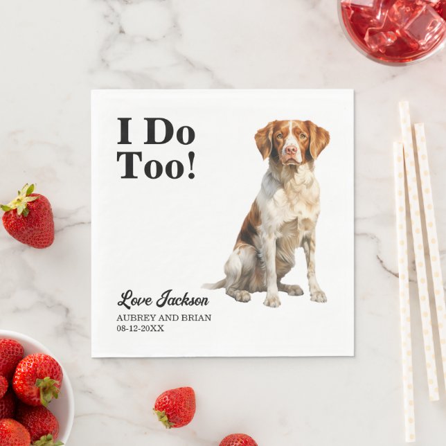 I Do Too Brittany Spaniel Pet Wedding Napkin (Insitu)