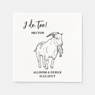 I Do Too Custom Goat Drawing Pet Name Wedding Napkin