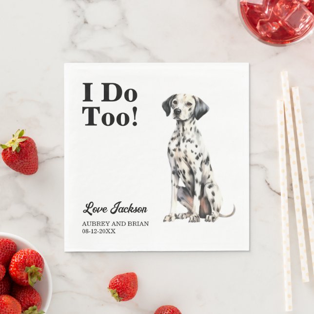 I Do Too! Dalmation Dog Pet Wedding Napkin (Insitu)