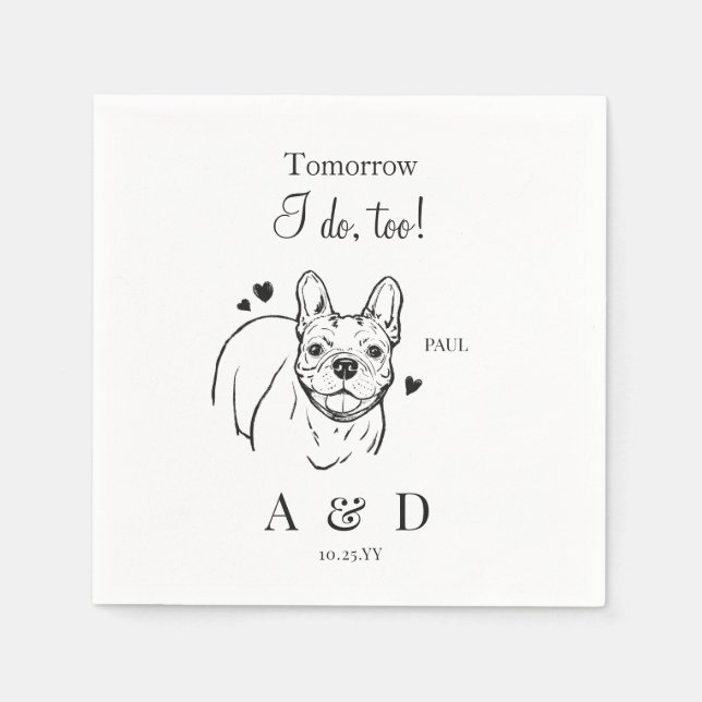 I Do Too French Bulldog Rehearsal Wedding Monogram Napkin (Front)