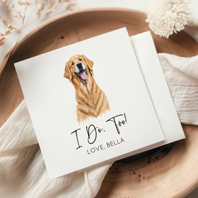 I Do, Too! Golden Retriever Dog Pet Wedding Napkin (Creator Uploaded)