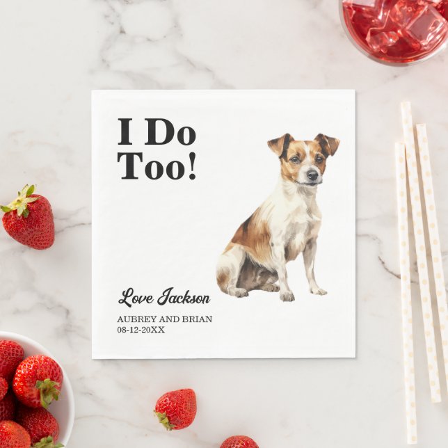 I Do Too! Jack Russel Terrier Dog Photo Wedding Napkin (Insitu)