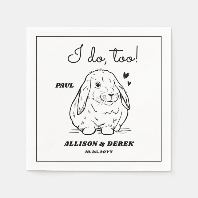 I Do Too Minimalist Simple Pet Rabbit Wedding  Napkin (Front)