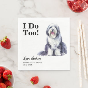 I Do Too! Old English Sheepdog wedding pet Napkin