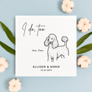 I Do Too Personalised Dog Poodle Pet Name Wedding Napkin