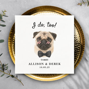 I Do Too Pet Name Template Cat Dog Photo Wedding Napkin