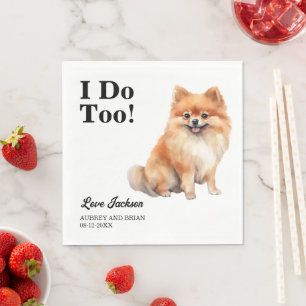 I Do Too! Pomeranian Dog Napkins with Photo