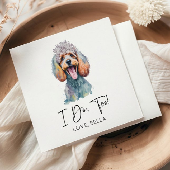 I Do, Too! Poodle Dog Pet Wedding Napkin (Creator Uploaded)