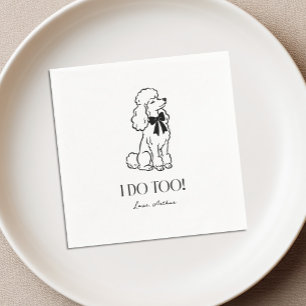 I Do Too Poodle Wedding Cocktail Napkins
