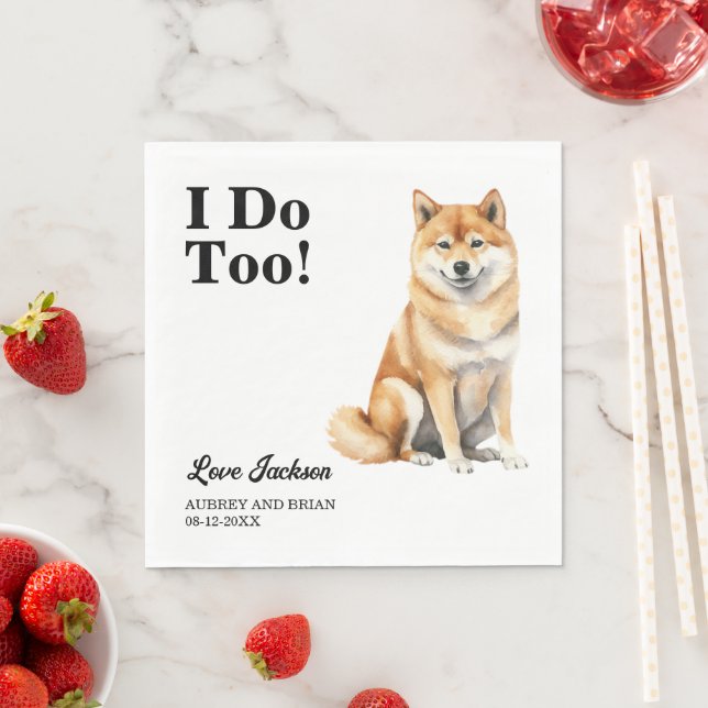 I Do Too! Shiba inu Dog wedding pet Napkin (Insitu)