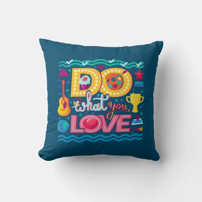 I Do What I Love Cushion (Front)