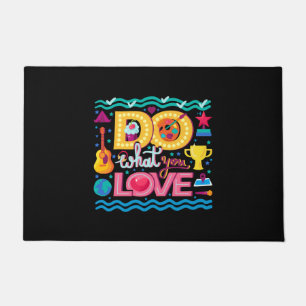I Do What I Love Doormat