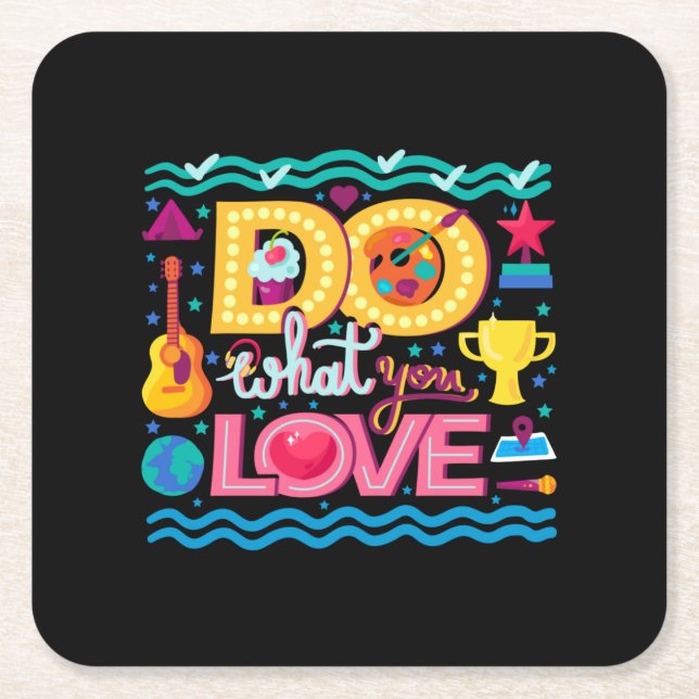 I Do What I Love Square Paper Coaster (Front)
