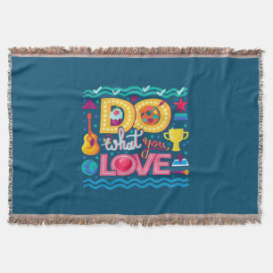 I Do What I Love Throw Blanket