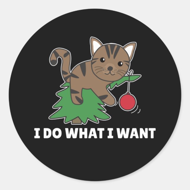 I Do What I Want A Funny Christmas Cat Classic Rou Classic Round Sticker (Front)