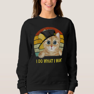 I Do What I Want Black Cat 2 Sweatshirt