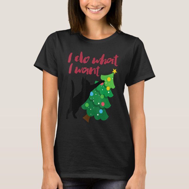 I Do What I Want Black Cat Christmas Tree Cat  1 T-Shirt (Front)