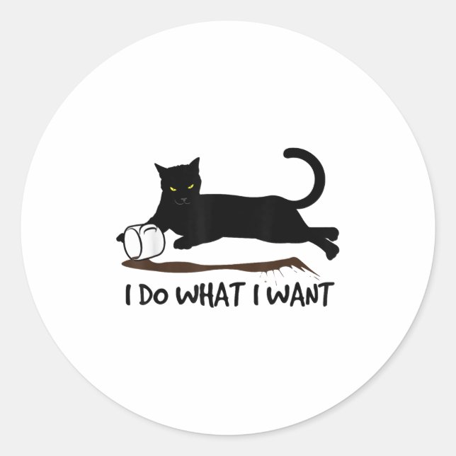 I Do What I Want Ca Men Women Girls Kids  Classic Round Sticker (Front)
