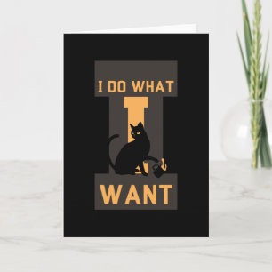 I Do What I Want Card