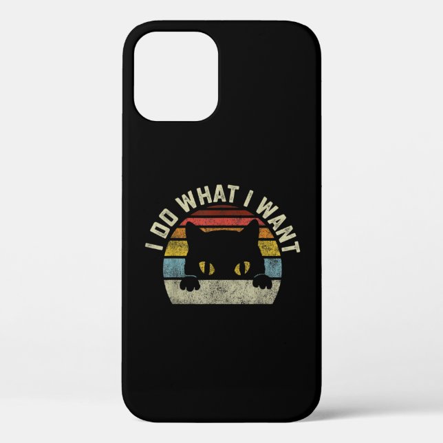 I Do What I Want Cat Case-Mate iPhone Case (Back)