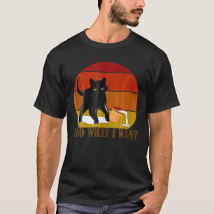 I Do What I Want Cat Headstrong Mood T-Shirt
