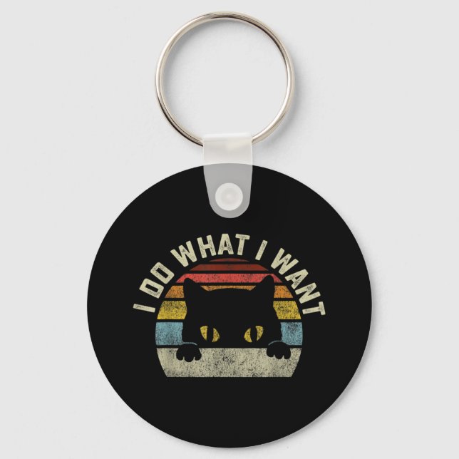 I Do What I Want Cat Key Ring (Front)