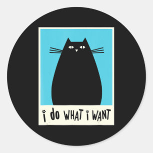 I Do What I Want Cat Kitty Lover Japanese Cat Kawa Classic Round Sticker