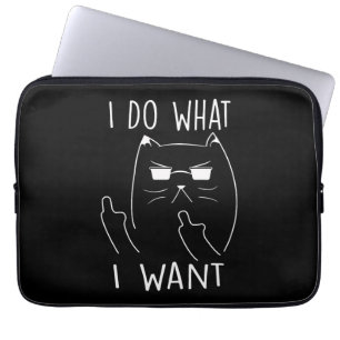 I Do What I Want Cat Laptop Sleeve