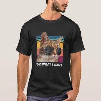 I Do What I Want Cat Lovers Sunglasses Retro Vinta T-Shirt