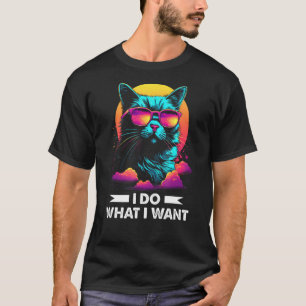I Do What I Want Cat With Sunglasses 70s 80s Retro T-Shirt