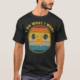 I Do What I Want Chicken Nugget Working Out Distre T-Shirt