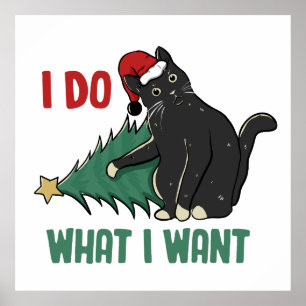 I Do What I Want Christmas Black Cat Holiday Poster