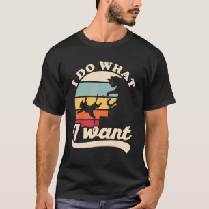 I Do What I Want Cute Cat Pushes Another Cat Down T-Shirt