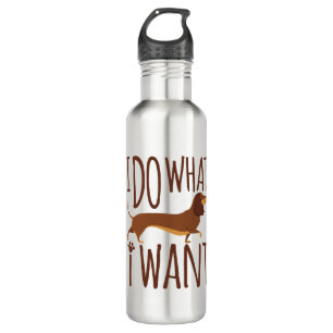 I Do What I Want Dachshund Doxie Dog Stubborn 710 Ml Water Bottle