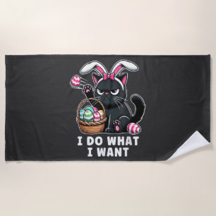 i do what i want Easter Cat Beach Towel