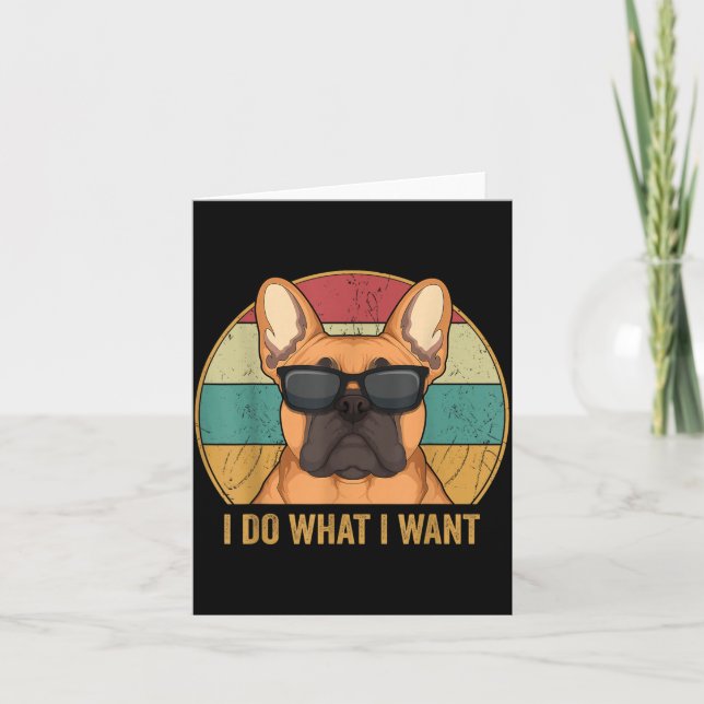 I Do What I Want French Bulldog Frenchie Master  Card (Front)