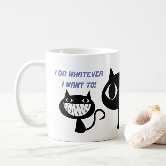 I DO WHAT I WANT FUNNY CAT COFFEE MUG (With Donut)
