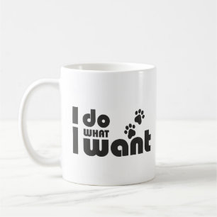 I do what I want, funny Cat dog pet Coffee Mug
