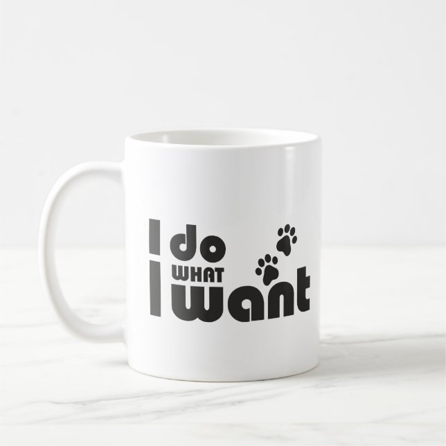 I do what I want, funny Cat dog pet Coffee Mug (Left)
