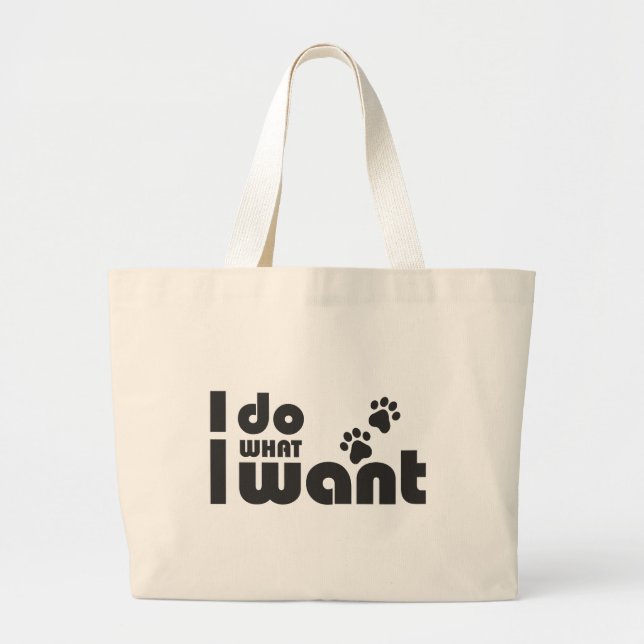 I do what I want, funny Cat dog pet Large Tote Bag (Front)